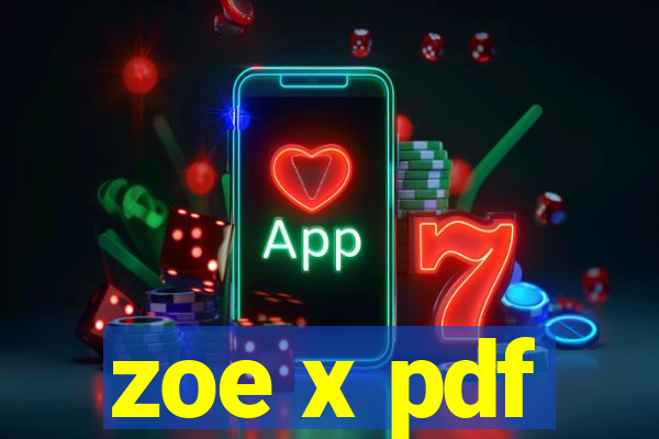 zoe x pdf
